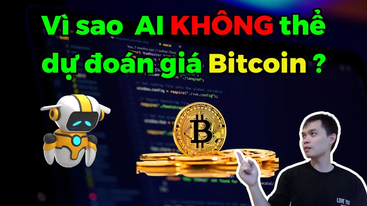 Vì sao không có mô hình AI dự đoán giá Bitcoin hay giá vàng?